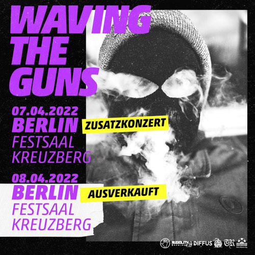 Tickets kaufen für Waving The Guns Zusatzkonzert  am 07.04.2022
